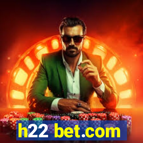 h22 bet.com